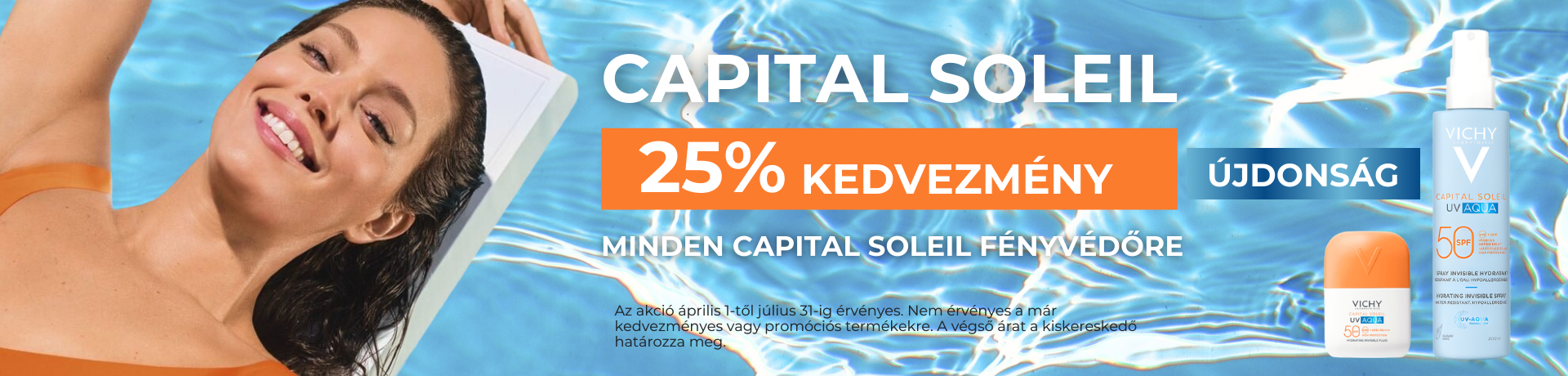 capital soleil 25% április - július 31 ig capital soleil 25% április - július 31 ig